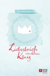 Liebesbriefe von deinem König - Sheri Rose Shepherd - 9783417227796