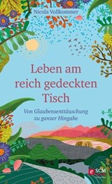 Leben am reich gedeckten Tisch - Nicola Vollkommer - 9783417228656
