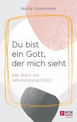 Du bist ein Gott, der mich sieht - Nicola Vollkommer - 9783417270532
