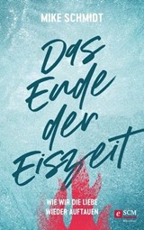 Das Ende der Eiszeit - Mike Schmidt - 9783417270907