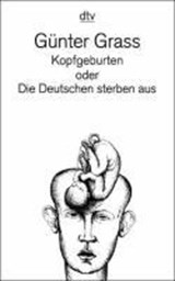 Grass, G: Kopfgeburten - GRASS,  Günter - 9783423125949