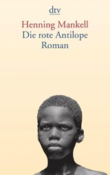 Die rote Antilope - Henning Mankell - 9783423130752