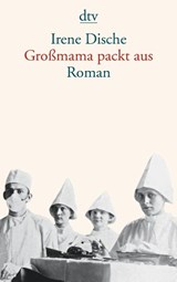 Großmama packt aus - Irene Dische - 9783423135214