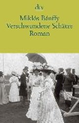 Verschwundene Schätze - BÁNFFY,  Miklós - 9783423143752