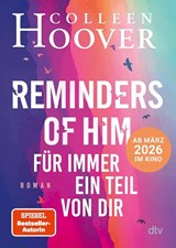 Reminders of Him - Für immer ein Teil von dir - Colleen Hoover - 9783423221696