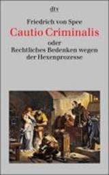 Cautio Criminalis oder Rechtliches Bedenken wegen der Hexenprozesse - SPEE,  Friedrich von - 9783423307826