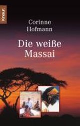 Die weiße Massai - HOFMANN,  Corinne - 9783426614969