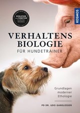 Verhaltensbiologie für Hundetrainer - Udo Gansloßer - 9783440506424