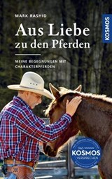 Aus Liebe zu den Pferden - Mark Rashid - 9783440509692