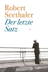 Der letzte Satz - SEETHALER,  Robert - 9783442493104