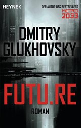 Future - Dmitry Glukhovsky - 9783453317581