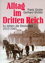 Alltag im Dritten Reich - Grube, Frank& Richter, Gerhard - 9783455087048