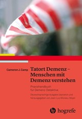 Tatort Demenz – Menschen mit Demenz verstehen - Cameron J. Camp - 9783456755700