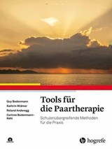 Tools für die Paartherapie - Guy Bodenmann ; Kathrin Widmer ; Roland Anderegg ; Corinne Bodenmann-Kehl - 9783456763934