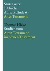 Studien zum Alten Testament im Neuen Testament - Thomas Hieke - 9783460510487