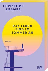 Das Leben fing im Sommer an - Christoph Kramer - 9783462008005