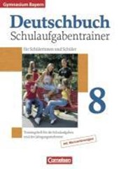 Deutschbuch 8. Jahrgangsstufe. Gymnasium Bayern. Schulaufgabentrainer mit Lösungen