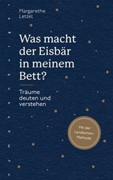 Was macht der Eisbär in meinem Bett? - Margarethe Letzel - 9783485029759