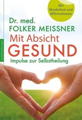 Mit Absicht gesund - Folker Meißner - 9783485061223