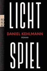 Lichtspiel - Daniel Kehlmann - 9783499013454