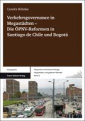 Verkehrsgovernance in Megastädten - Die ÖPNV-Reformen in Santiago de Chile und Bogotá