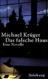 Das falsche Haus - KRÜGER,  Michael - 9783518413494
