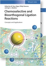 Chemoselective and Bioorthogonal Ligation Reactions - W. Russ Algar ; Philip Dawson ; Igor L. (U.S. Naval Research Laboratory Medintz - 9783527334360
