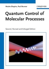 Quantum Control of Molecular Processes - Moshe Shapiro ; Paul Brumer - 9783527639717