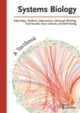 Systems Biology - Edda Klipp ; Wolfram Liebermeister ; Christoph Wierling ; Axel Kowald ; Hans Lehrach ; Ralf Herwig - 9783527644971