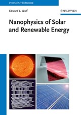 Nanophysics of Solar and Renewable Energy - Edward L. Wolf - 9783527646302