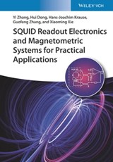 SQUID Readout Electronics and Magnetometric Systems for Practical Applications - Yi Zhang ; Hui Dong ; Hans-Joachim Krause ; Guofeng Zhang ; Xiaoming Xie - 9783527816521