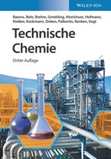 Technische Chemie - Manfred Baerns ; Arno Behr ; Axel Brehm ; Jürgen Gmehling ; Kai-Olaf Hinrichsen ; Hanns Hofmann ; Michael Kleiber ; Norbert Kockmann ; Ulfert Onken ; Regina Palkovits ; Albert Renken ; Dieter Vogt - 9783527819560