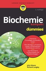 Biochemie kompakt für Dummies - Richard H. Langley ; John T. Moore - 9783527843084