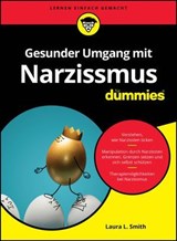Gesunder Umgang mit Narzissmus für Dummies - Laura L. Smith - 9783527846481