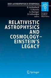 Relativistic Astrophysics and Cosmology ¿ Einstein¿s Legacy