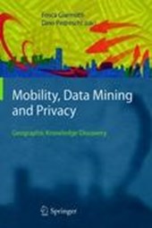 Mobility, Data Mining and Privacy