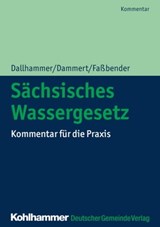 Sächsisches Wassergesetz - Wolf-Dieter Dallhammer ; Bernd Dammert ; Kurt Faßbender ; Martin Oswald ; Harald Jendrike ; Anne-Christin Gläß ; Götz Brückner ; Silvia Tolkmitt - 9783555016719