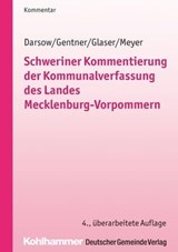 Schweriner Kommentierung der Kommunalverfassung des Landes Mecklenburg-Vorpommern - Klaus Michael Glaser ; Hubert Meyer ; Dirk Matzick ; Birgit Hill ; Dietger Wille ; Bernd Holz - 9783555017709