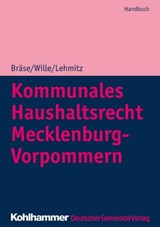 Kommunales Haushaltsrecht Mecklenburg-Vorpommern - Dietger Wille ; Christoph Lehmitz ; Arndt Krischok ; Christian Müller-Elmau ; Gero Maas - 9783555019833
