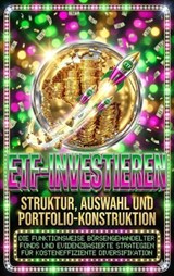ETF-Investieren: Struktur, Auswahl und Portfolio-Konstruktion - Florian Huber - 9783565169672