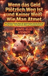Wenn das Geld Plötzlich Weg Ist und Keiner Weiß Wie Man Atmet - Thomas Kuhn - 9783565173839