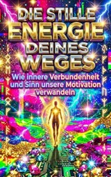 Die stille Energie deines Weges - Thomas Kuhn - 9783565180639