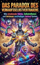 Das Paradox des Verkaufsselbstvertrauens - Florian Huber - 9783565180714