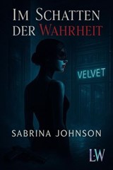Im Schatten der Wahrheit - Sabrina Johnson - 9783565225644