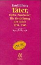 Täter, Opfer, Zuschauer - HILBERG, Raul& HOLL, Hans Günter - 9783596137046
