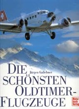 Die schönsten Oldtimerflugzeuge - Gaßebner, Jürgen - 9783613018945