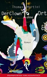 Der Clown ohne Ort - Thomas Martini - 9783627021948
