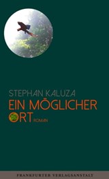 Ein möglicher Ort - Stephan Kaluza - 9783627022327