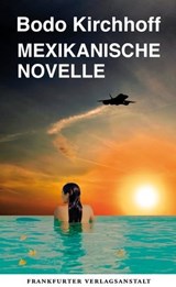 Mexikanische Novelle - Bodo Kirchhoff - 9783627022464