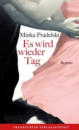 Es wird wieder Tag - Minka Pradelski - 9783627022877